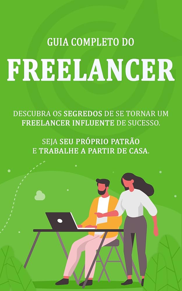 como ser um freelancer de sucesso