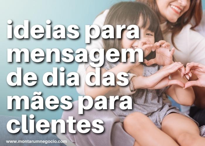mensagem dia das mães para clientes empresariais