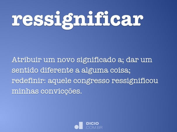 o que significa ressignificar