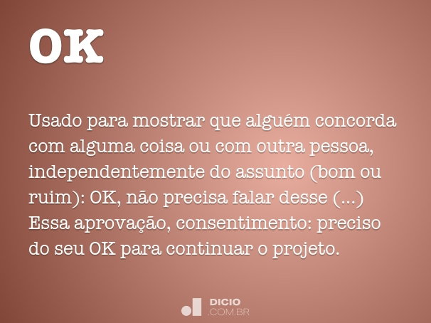 exemplos de uso da palavra ok